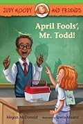 Judy Moody and Friends: April Fools, Mr. Todd!