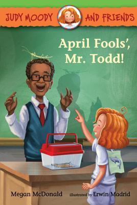 Judy Moody and Friends: April Fools, Mr. Todd! (Hardcover)