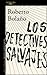Los detectives salvajes