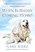 When Is Buddy Coming Home? by Gary Kurz