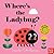Where's the Ladybug? by Ingela P. Arrhenius