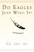 Do Eagles Just Wing It? by Chip Scholz