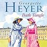 Bath Tangle by Georgette Heyer