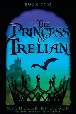 The Princess of Trelian (Trelian, #2)