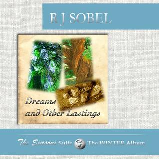 Dreams and Other Lastings (The Seasons Suite, Vol. 4)