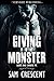Giving It to the Monster (Saints and Sinners MC, #4)