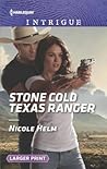 Stone Cold Texas Ranger by Nicole Helm