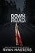Down The Road