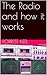 The Radio and how it works by Forrest Keel