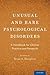 Unusual and Rare Psychological Disorders by Brian A. Sharpless