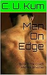 Men On Edge: Book 7 The Coach And His Wrestler