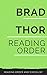 READING ORDER: BRAD THOR (S...