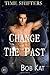 Change the Past (Time Shifters #1)