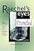 Raechel's Eyes Unveiled by Helen Littrell