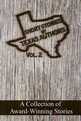 Short Stories by Texas Authors: Volume 2