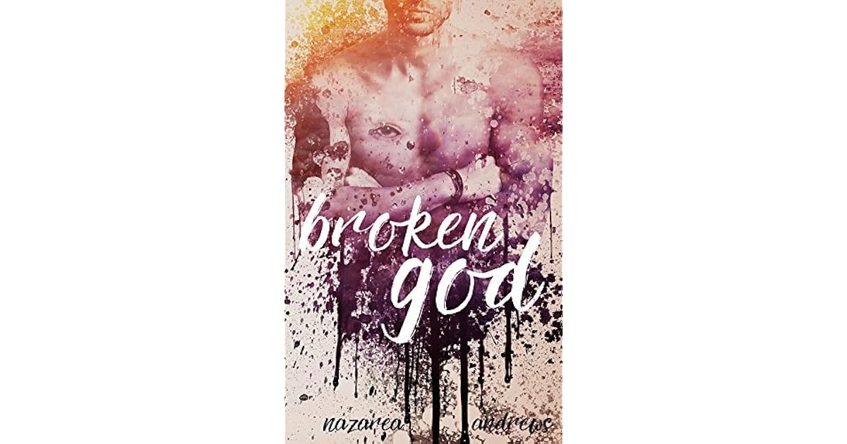 Broken God by Nazarea Andrews