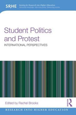 Student Politics and Protest (Research into Higher Education)