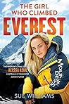 The Girl Who Climbed Everest by Sue Williams The Girl Who Climbed Everest by Sue Williams