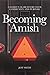 Becoming Amish by Jeff                  Smith