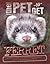 The Pet to Get: Ferret