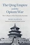 The Qing Empire and the Opium War: The Collapse of the Heavenly Dynasty (The Cambridge China Library)