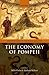 The Economy of Pompeii (Oxf...