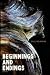 Beginnings and Endings