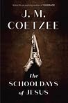 The Schooldays of Jesus by J.M. Coetzee