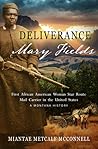 Deliverance Mary Fields, First African American Woman Star Route Mail Carrier in the United States: A Montana History