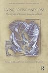 Living, Loving and Loss: The Interplay of Intimacy, Sexuality and Grief (Death, Value and Meaning Series)