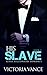 His Slave: Book Three