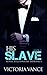 His Slave by Victoria Vance