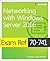 Exam Ref 70-741 Networking with Windows Server 2016
