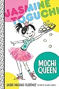 Jasmine Toguchi, Mochi Queen