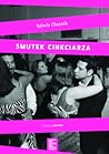 Smutek cinkciarza by Sylwia Chutnik