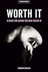 Worth It: A Guide...