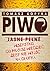 Piwo. Wszystko co musisz wiedzieć, żeby nie wyjść na głupka by Tomasz Kopyra