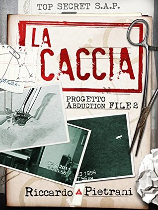 La Caccia: Progetto Abduction, file 2