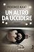 Un altro da uccidere by Federico Axat