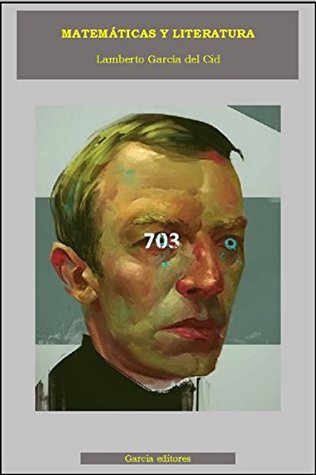 Matemáticas y literatura (Spanish Edition)