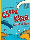 Csoda és Kósza kö...