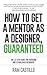 How to get a mentor as a designer, guaranteed: The 12-step guide for emerging and established designers