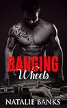 Banging Wheels