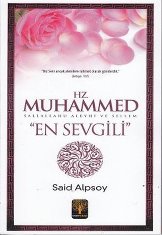 Hz. Muhammed Sallallahu Aleyhi ve Sellem En Sevgili (Paperback)