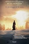 Ci proteggerà la neve by Ruta Sepetys