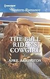 The Bull Rider's Cowgirl by April Arrington