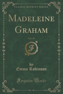 Madeleine Graham, Vol. 1 of 3 (Paperback)