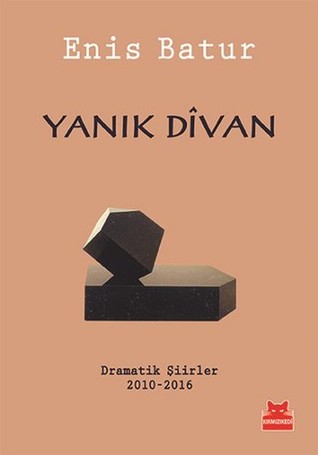 Yanık Dîvan: Dramatik Şiirler 2010-2016