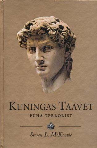 Kuningas Taavet (u.1010-970 e. Kr.) : püha terrorist