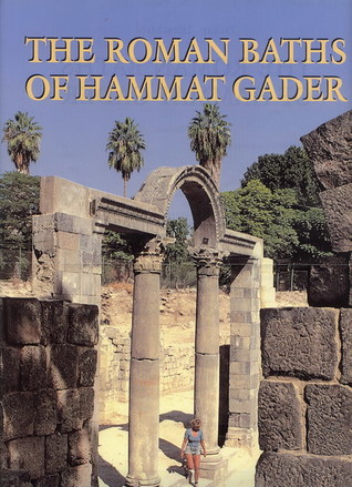 The Roman baths of Hammat Gader: Final report